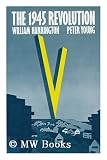 Produkt-Bild: The 1945 Revolution / by William Harrington and Peter Young