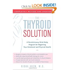 The Thyroid Solution: A Revolutionary Mind-Body Program for Regaining Your Emotional and Physical Health