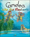 Children's Books: Camelea Like the Elephants