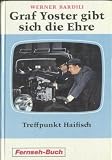 Graf Yoster gibt sich die Ehre: Treffpunkt Haifisch. (Schneider Buch Fernsehen)