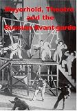 Meyerhold, Theatre and the Russian Avant-garde  (NTSC Version)