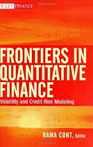Frontiers in Quantitative Finance: Volatility and Credit Risk Modeling (Wiley Finance)