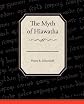 The Myth of Hiawatha