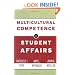 Multicultural Competence in Student Affairs (Jossey-Bass Higher and Adult Education)