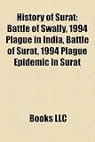 History of Surat: Battle of Swally, 1994 Plague in India, Battle of Surat, 1994 Plague Epidemic in Surat