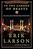In the Garden of Beasts: Love, Terror, and an American Family in Hitlers Berlin