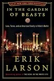 In the Garden of Beasts: Love, Terror, and an American Family in Hitler's Berlin