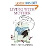Living With Mother - Right To The Very End