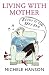 Book Living with Mother: Right to the Very End