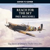 Reach for the Sky: The Story of Douglas Bader DSO, DFC | [Paul Brickhill]