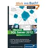 SQL Server 2012: Das Programmierhandbuch. Inkl. ADO.NET 4.0 Entity Framework (Galileo Computing)