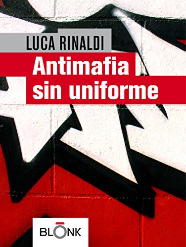 Antimafia sin uniforme (Spanish Edition)