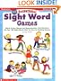 40 Sensational Sight Word Games: Quick & Easy Games and Reproducibles That Reinforce the Top 100 Sight Words That Are Key to Reading Success