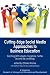 Cutting-edge Social Media Approaches to Business Education: Teaching with LinkedIn, Facebook, Twitter, Second Life, and Blogs (Research in Management Education and Development)