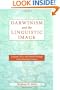 Darwinism and the Linguistic Image: Language, Race, and Natural Theology in the Nineteenth Century (New Studies in American Intellectual and Cultural History)