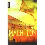 Machtlos: Thriller (Knaur TB)von "Alex Berg"