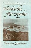 Words the Air Speaks: Poems By Luke Breit