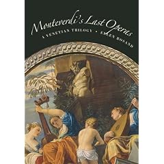 Monteverdi's Last Operas: A Venetian Trilogy