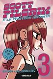 Scott Pilgrim 3: Y la tristeza infinita /  the Infinite Sadnes (Spanish Edition)