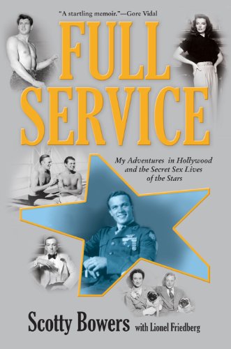 Full Service: My Adventures in Hollywood and the Secret Sex Lives of the Stars Full Service: My Adventures in Hollywood and the Secret Sex Lives of the Stars