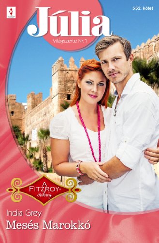 Mesés Marokkó (Júlia Book 552)