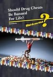 Should drug cheats be banned for life?