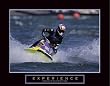 Experience - Jetskier, Motivational Poster