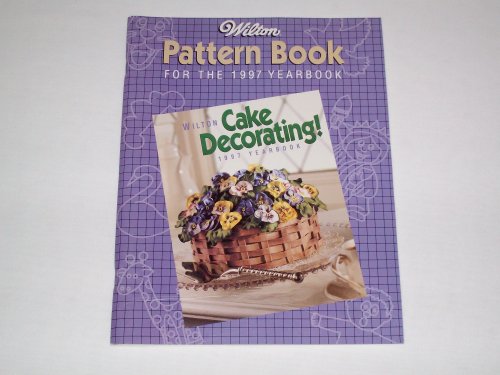 Wilton 1997 Pattern Book for the 1997 Yearbook at Amazon.com