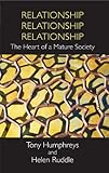 Relationship, relationship, relationship : the heart of a mature society