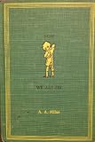 Now We Are Six. With Decorations By Ernest H. Shepard