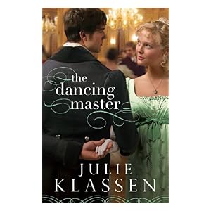 The Dancing Master by Julie Klassen