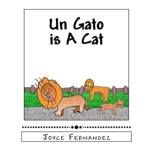 Un Gato is A Cat: My Second Language Series