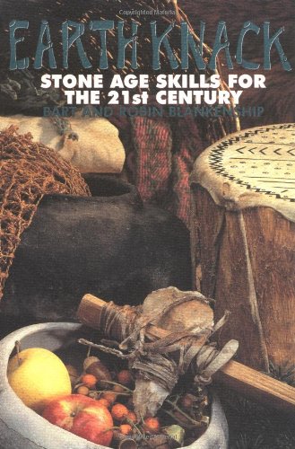 Earth Knack: Stone Age Skills for the 21st Century