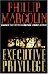 Executive Privilege: A Novel
