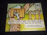 What can I say to you, God? : verses from the psalms on prayer