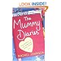 The Mummy Diaries: Or How to Lose Your Husband, Children and Dog in Twelve Months