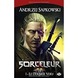 Sorceleur 1: Le Dernier Voeuby Andrzej Sapkowski