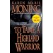 To Tame a Highland Warrior: A Novel