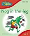 Read Write Inc. Phonics: Nog in the Fog Book 1b (Read Write Inc Phonics 1b)