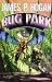 Bug Park Hardcover