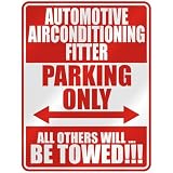  AUTOMOTIVE AIRCONDITIONING FITTER PARKING ONLY  PARKING SIGN OCCUPATIONS