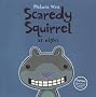 Scaredy Squirrel at Night