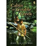 [ Cabin on Trouble Creek By Van Leeuwen, Jean ( Author ) Paperback 2008 ]
