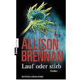 Lauf oder stirb!: Thrillervon "Allison Brennan"