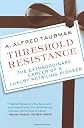 Threshold Resistance: The Extraordinary Career of a Luxury Retailing Pioneer