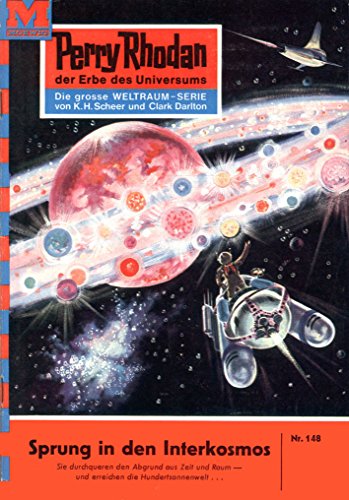Perry Rhodan 148: Sprung in den Interkosmos (Heftroman): Perry Rhodan-Zyklus 