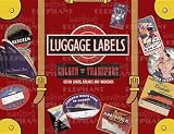 Golden Age of Transport Luggage Labels: 20 Vintage Luggage Label Stickers (Travel Stickers)