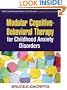 Modular Cognitive-Behavioral Therapy for Childhood Anxiety Disorders (Guides to Individualized Evidence-Based Treatment)