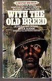 With the Old Breed: At Peleliu and Okinawa