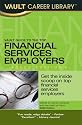Vault Guide to the Top Financial Services Employers, 5th Edition